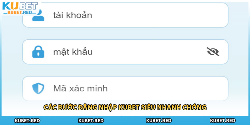 Các bước đăng nhập KUBET siêu nhanh chóng